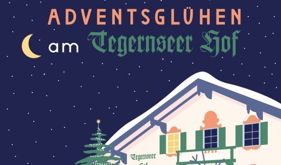 adventtegernseerhof, © Tegernseer Hof