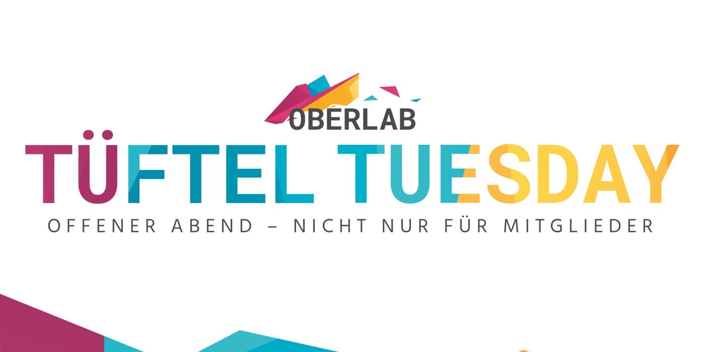 Tüftel Tuesday, © Fablab Oberland